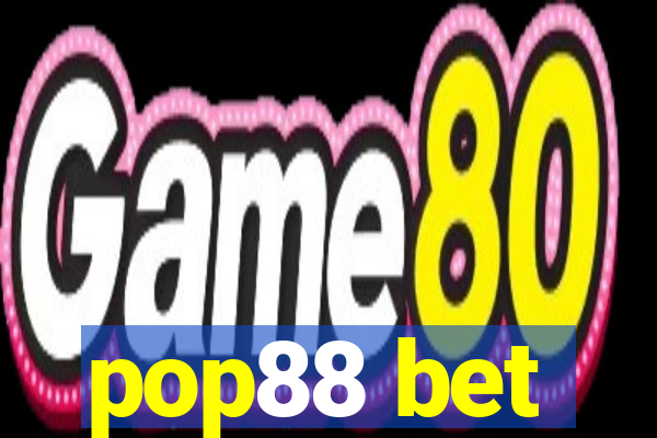 pop88 bet